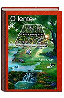Livro Heróis sem-querer: o lente