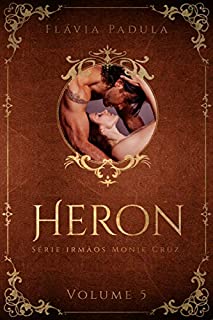 Livro HERON (IRMÃOS MONJE CRUZ Livro 5)