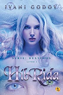 Livro Híbrida (Série Destinos Livro 1)