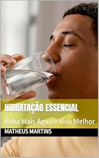Livro Hidratação Essencial: Beba Mais Água e Viva Melhor