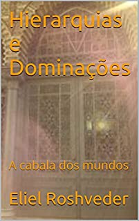 Livro Hierarquias e Dominações: A cabala dos mundos