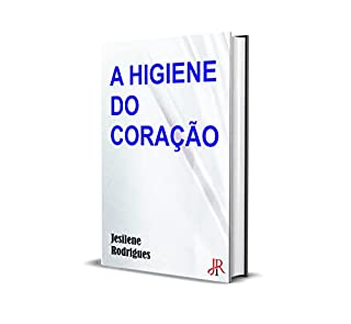 Livro A HIGIENE DO CORAÇÃO