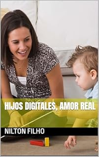 Livro Hijos Digitales, Amor Real