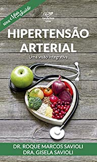 Livro Hipertensão Arterial: Uma Visão Integrativa (Série Mais Saúde)