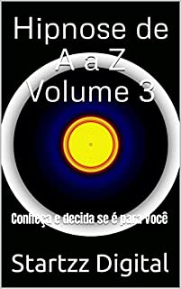 Livro Hipnose de A a Z Volume 3: Conheça e decida se é para você