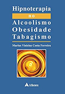 Livro Hipnoterapia no Alcoolismo Obesidade Tabagismo