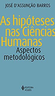 Livro As hipóteses nas ciências humanas: Aspectos metodológicos