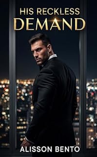 Livro His Reckless Demand: His first demand was her freedom. Her final demand was his soul