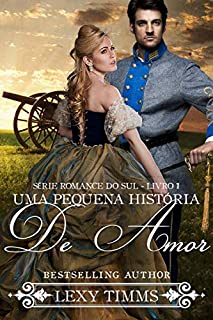 Livro Uma Pequena História de Amor - Série Romance do Sul - Livro 1