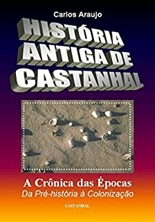 Livro História Antiga de Castanhal: Da Pré História à Colonização