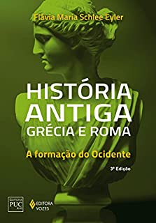 História antiga: Grécia e Roma: A formação do Ocidente