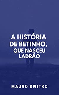 Livro A história de Betinho, que nasceu ladrão