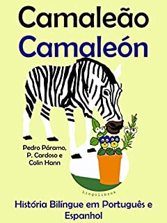 Livro História Bilíngue em Português e Espanhol: Camaleão - Camaleón (Série "Animais e vasos" Livro 5)