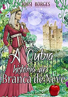 Livro A Outra História de Branca de Neve