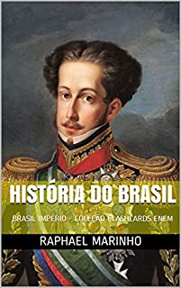 HISTÓRIA DO BRASIL: BRASIL IMPÉRIO - COLEÇÃO FLASHCARDS ENEM