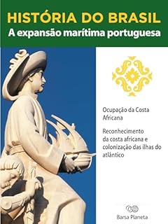 Livro História do Brasil - Livro I - A Expansão Marítima Portuguesa Ocupação Da Costa Africana