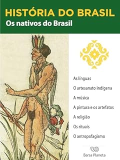 Livro História do Brasil - Livro I - Os Nativos Do Brasil A Cultura E A Religião
