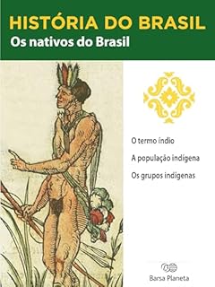 Livro História do Brasil - Livro I - Os Nativos Do Brasil O Termo Índio