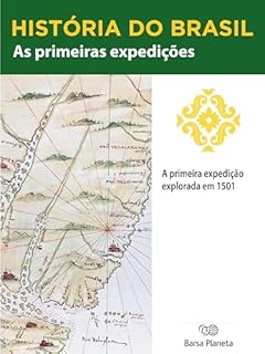Livro História do Brasil - Livro I - As Primeiras Expedições A Primeira Expedição (1501)