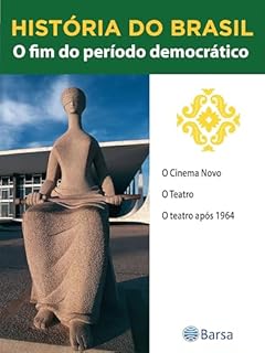Livro História do Brasil - Livro III - O Fim Do Período Democrático O Cinema Novo