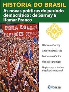 Livro História do Brasil - Livro IV - As Novas Políticas Do Período Democrático De Sarney A Itamar Franco O Governo Sarney