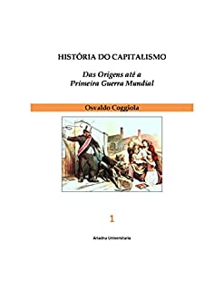 Livro HISTÓRIA DO CAPITALISMO Das Origens até a Primeira Guerra Mundial  3 vols.