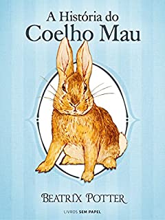 Livro A História do Coelho Mau (Coleção Beatrix Potter Livro 9)