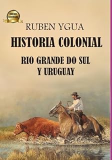 Livro Historia Colonial- Rio Grande Do Sul Y Uruguay