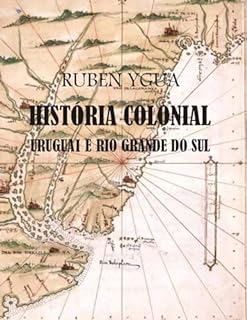 Livro HISTÓRIA COLONIAL : URUGUAI E RIO GRANDE DO SUL