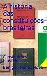 Livro A história das constituições brasileiras: Constituições brasileiras