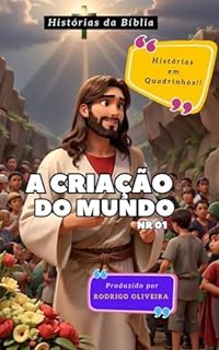 Livro A História da Criação: De acordo com a narrativa bíblica, Deus criou o mundo em seis dias. No sétimo dia Ele descansou.