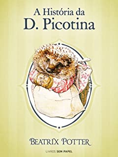 Livro A História da D. Picotina (Coleção Beatrix Potter Livro 6)