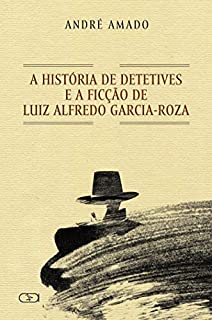 Livro História de detetives e a ficção de Luiz Alfredo Garcia-Roza