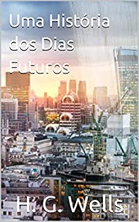 Livro Uma História dos Dias Futuros