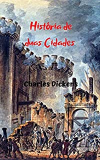 Livro História de duas Cidades: Uma história muito bem contada y adaptada à época, duas cidades; Londres e Paris; totalmente oposto nas realidades que ele tem que viver.