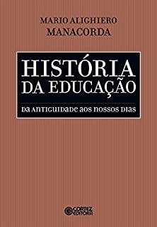 Livro História da educação: Da antiguidade aos nossos dia