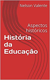 Livro História da Educação: Aspectos históricos