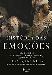 Livro História das emoções vol. 1: Da antiguidade às Luzes