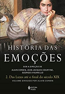 Livro História das emoções vol. 2: Das luzes até o final do século XIX
