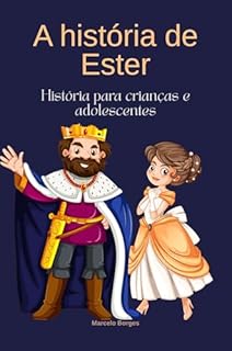 Livro A história de Ester: Histórias da Bíblia para crianças e adolescentes