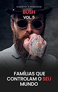 Livro A História da Família Bush: Famílias Que Controlam o Mundo