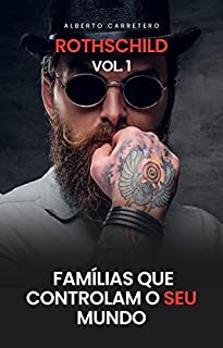 Livro A História da Família Rothschild: Famílias Que Controlam O Mundo