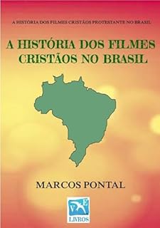 Livro A História Dos Filmes Cristãos No Brasil