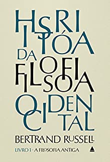Livro História da filosofia ocidental - Livro 1: A filosofia antiga