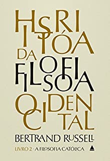 Livro História da filosofia ocidental - Livro 2: A filosofia católica