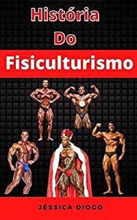 Livro HISTÓRIA DO FISICULTURISMO