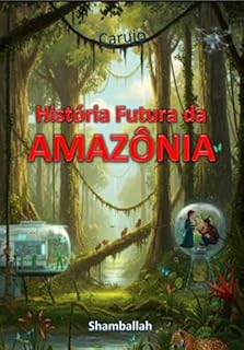 Livro História Futura Da Amazônia
