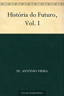 Livro História do Futuro Vol. I