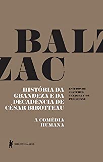 Livro História da grandeza e da decadência de César Birotteau - A Comédia Humana