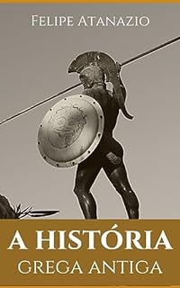 Livro A história Grega Antiga: Um Herói Destinado
